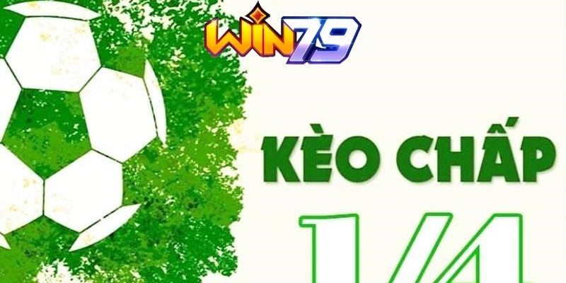 Hướng dẫn cách chơi kèo chấp 1/4 Win79 cho những người mới