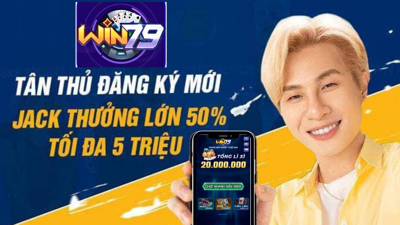 Giới Thiệu Ca Sĩ Jack Gương Mặt Đại Diện Cho W79 Game Bài - win79 | Thiên Đường Game Bài Đổi Thưởng