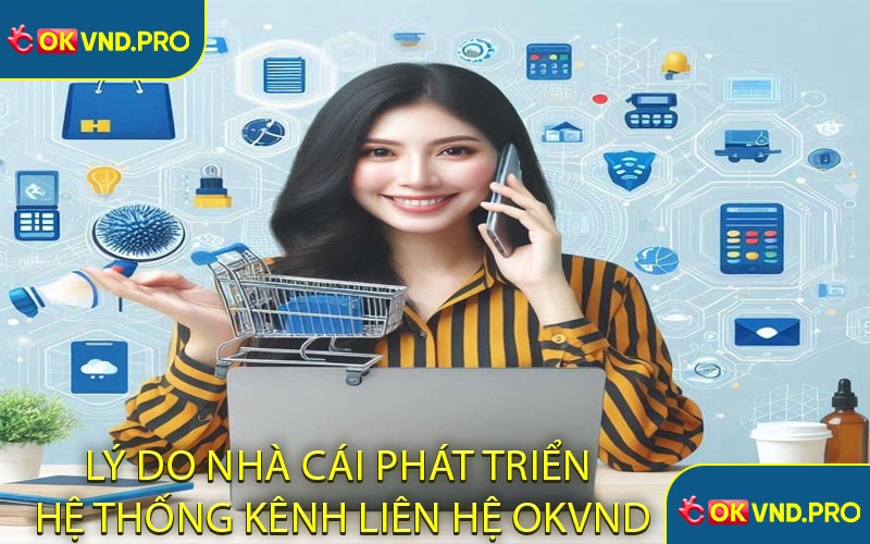 Liên Hệ OKVND - Kênh Hỗ Trợ Chính Thức OKVND 2026