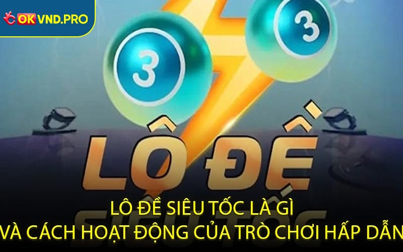 Chiến Thuật Lô Đề Siêu Tốc Tăng Cơ Hội Trúng Lớn Hằng Ngày