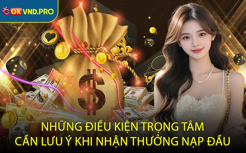 Thưởng Nạp Đầu - Cơ Hội Nhận Ưu Đãi Hấp Dẫn Cực Lớn