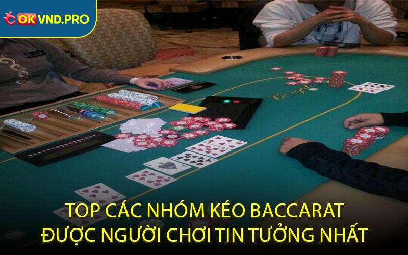 Nhóm Kéo Baccarat - Bí Quyết Dự Đoán Kết Quả Chuẩn Xác