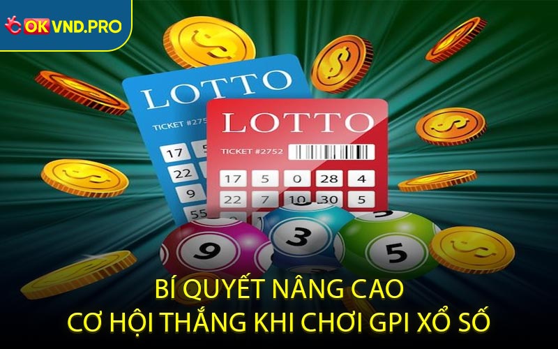 GPI Xổ Số - Bí Quyết Tạo Nên Thành Công Của OKVND