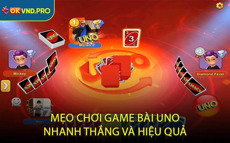 Game Bài Uno - Chi Tiết Luật Chơi Và Bí Quyết Chiến Thắng