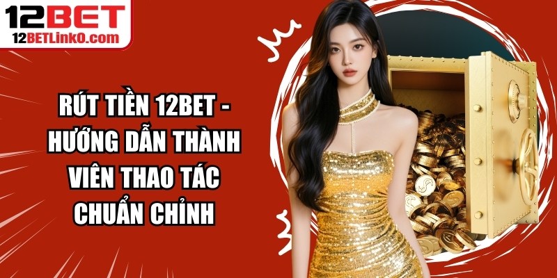 Đại Lý 12BET - Cơ Hội Kinh Doanh Hấp Dẫn Cho Mọi Người