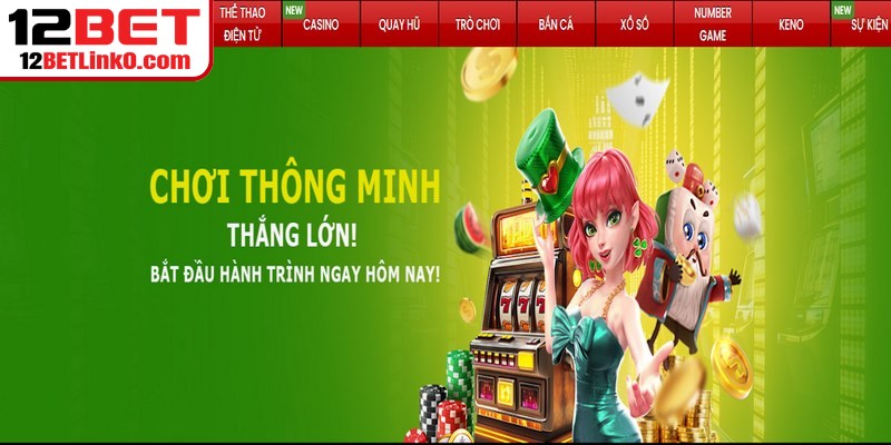 12BET Có Uy Tín Không - Những Thông Tin Xác Thực Chuẩn