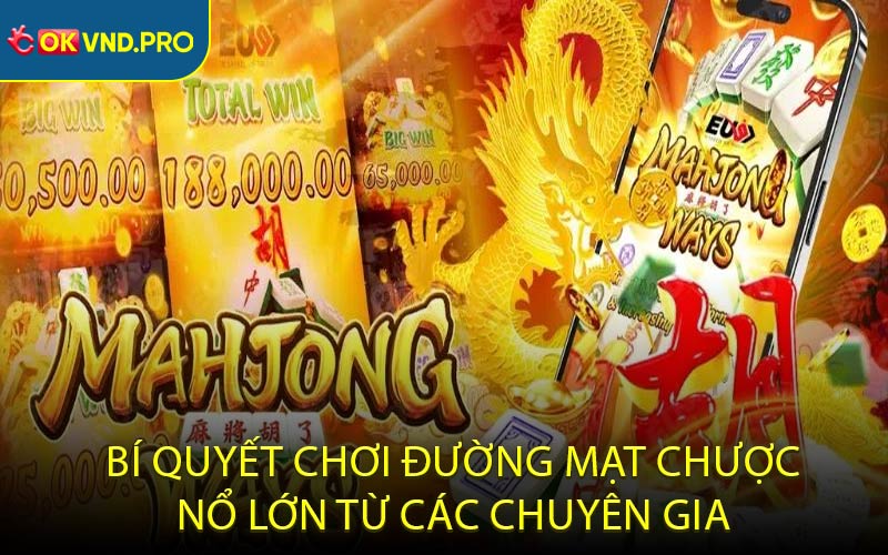 Đường Mạt Chược - Tựa Game Nổ Hũ Đình Đám Được Săn Đón