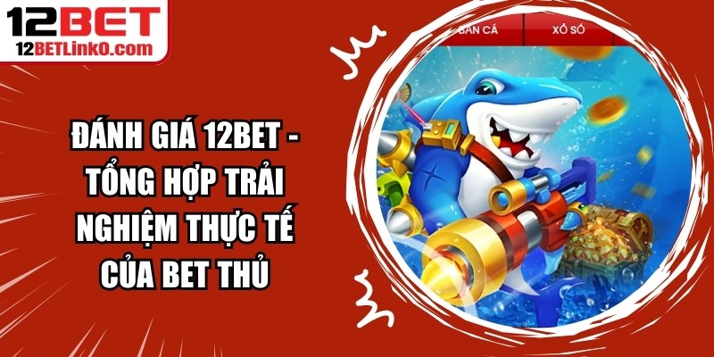 Chia Sẻ Kiến Thức đặt Cược Chính Xác Tại 12BET