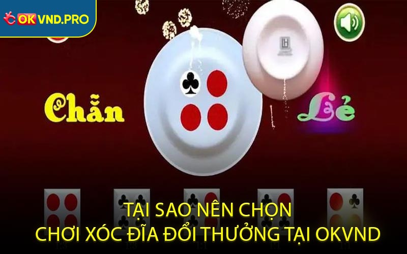 Xóc Đĩa Đổi Thưởng - Trò Chơi Cá Cược Online Đỉnh Cao