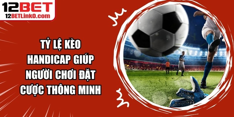 Cá Cược Bóng đá Hiệu Quả Tại Sân Chơi 12BET