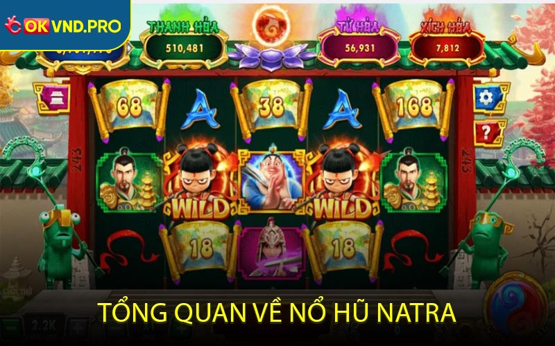 Nổ Hũ Natra - Slot Game Chuyển Thể Từ Bộ Phim Đình Đám