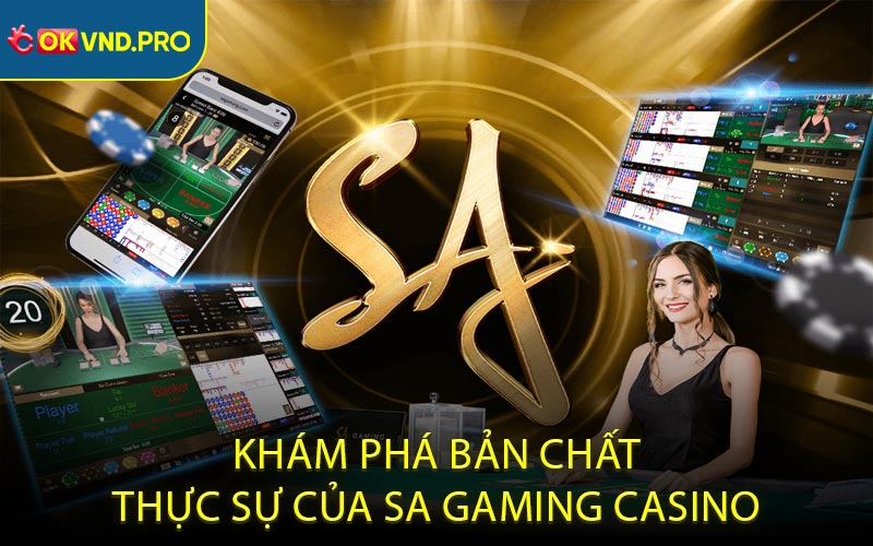 SA Gaming Casino Sảnh Giải Trí Đưa Cảm Xúc Lên Tột Đỉnh