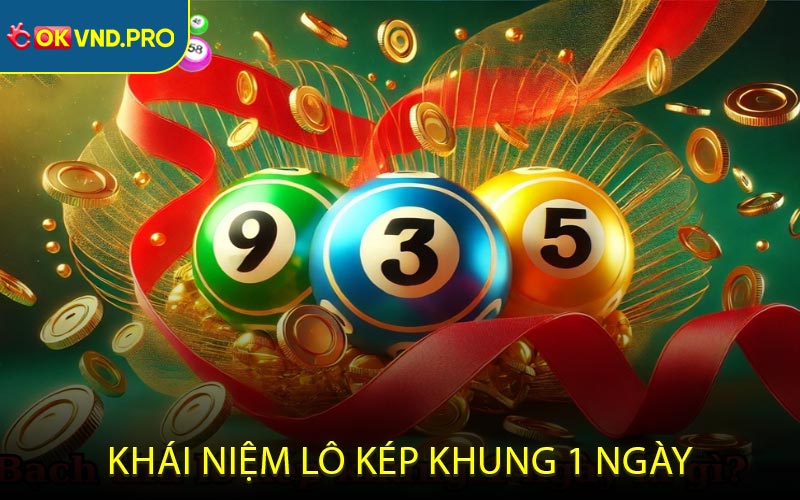 Chiến Thuật Lô Kép Khung 1 Ngày - Cẩm Nang Chuẩn Nhất